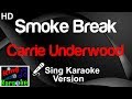 🎤 Carrie Underwood - Smoke Break (Karaoke Version)-King Of Karaoke