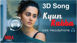 Kyun Rabba 3D Song Reprise | Armaan Malik | Amaal Mallik | Badla | Amitabh Bachchan | Taapsee Pannu