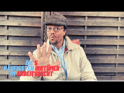 Die 5 häufigsten Irrtümer im Arbeitsrecht | Rechtsanwalt Marvin McKay erklärt