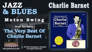 Charlie Barnet And His Orchestra - Moten Swing