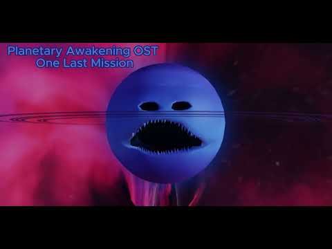 Planetary Awakening OST  - One Last Mission