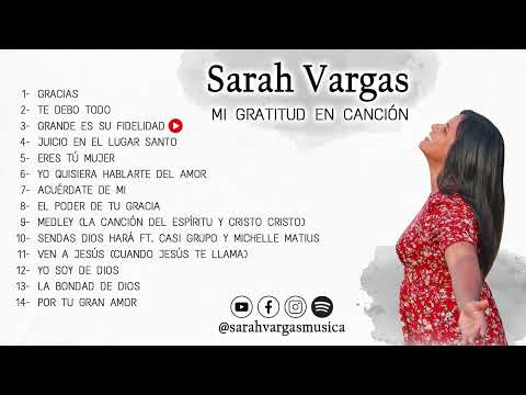 Mi Gratitud en Canción | Sarah Vargas | Album completo