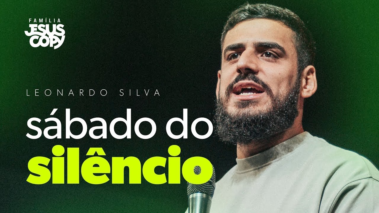 O SÁBADO DO SILÊNCIO | Leonardo Silva