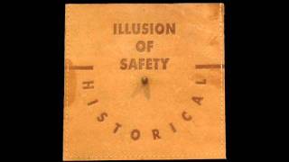 Illusion Of Safety - Historical Pt 2