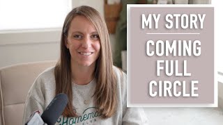 3. My Story | Coming Full Circle