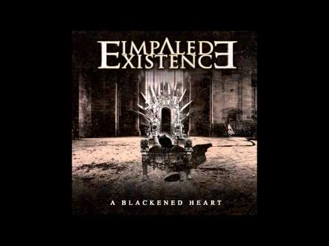 Impaled Existence - A Blackened Heart (NEW 2013 SINGLE!)