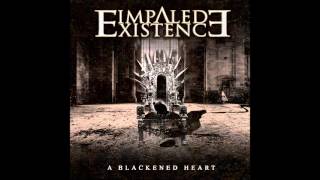 Impaled Existence - A Blackened Heart (NEW 2013 SINGLE!)