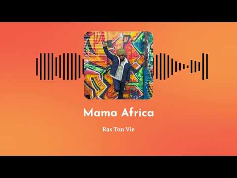 Ras Ton Vie - Mama Africa