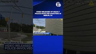 Video released of deadly police-involved shooting of man in Berlin Twp., NJ
