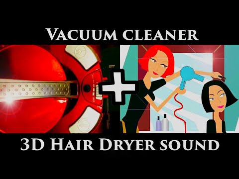★ 2 hours Vacuum Cleaner sound + 3D Hair Dryer Sound ★ Find sleep, relax, Soothe a baby