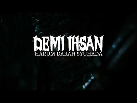 DEMI IHSAN - Harum Darah​ Syuhada​ | Anak bangsa | ND_STU COVER
