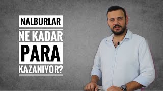 Nalburlar Ne Kadar Para Kazanıyor?