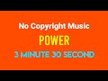 No Copyright Music Background Music 3 Minutes 30 Second Power