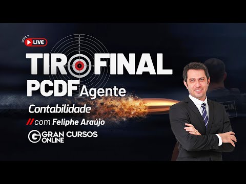 Tiro Final PCDF Agente – Contabilidade com Feliphe Araújo