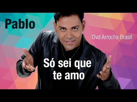 Video thumbnail for Só Sei Que Te Amo (Arrocha Brasil)