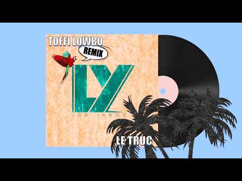 LOS YABOS - LE TRUC (Remix Toffi x Lowbo)