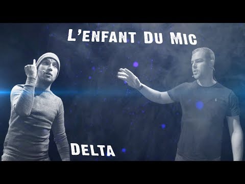 Delta vs L'enfant Du Mic