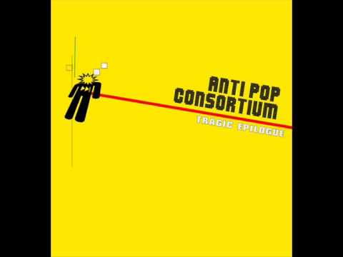 Antipop Consortium - What Am I Feat L.I.F.E. Long & Pharoah Monch