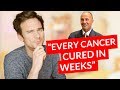 Every Cancer Can be Cured in Weeks: Bad Medicine #1