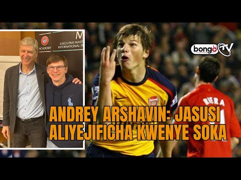 Adrey ARSHAVIN: JASUSI wa URUSI aliyejificha kwenye SOKA.