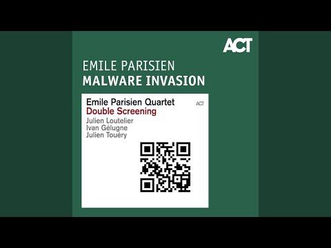 Emile Parisien Malware Invasion With Julien Touéry Ivan Gélugne Julien Loutelier