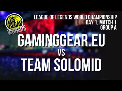 LCS Recap Worlds: GamingGear.eu vs Team SoloMid - Group A, Match 1 (World Championship 2013)