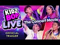 KIDZ BOP LIVE: The Concert Movie Trailer!