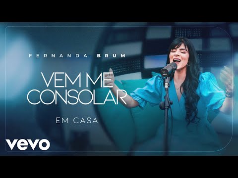 Vem Me Consolar - Fernanda Brum