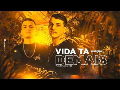 MEGA VIDA TÁ DEMAIS - PARCERIA (TAIDigital ft. Machado SC) 2020