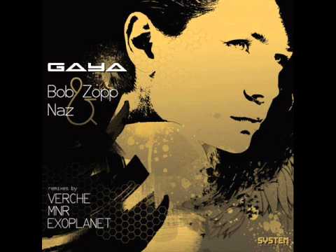 Bob Zopp & Naz - Gaya (Verche Remix) - System Recordings