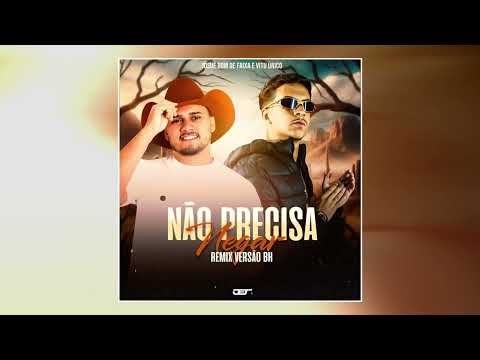 Vitu Único, Josué Bom de Faixa, VORTEX - Nao Precisa Negar (Versao Bh)