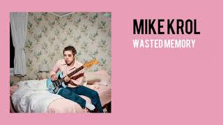 Mike Krol - Wasted Memory