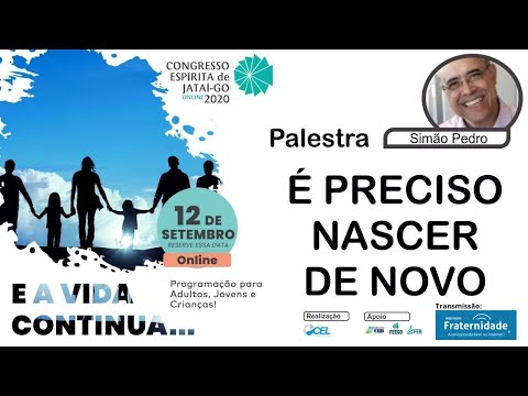 (10º CONGRESSO ESP DE JATAÍ) - *Simão Pedro de Lima - É preciso nascer de novo* - 12/09/20 - 08h30