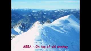 ABBA - On top of Old Smokey