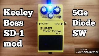 Keeley Boss SD-1 Super Overdrive Ge 5 Star w/Diode Switch Keeley Boss SD-1 Super Overdrive Ge 5 Star w/Diode Switch