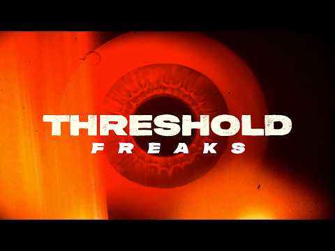 THRESHOLD – Freaks