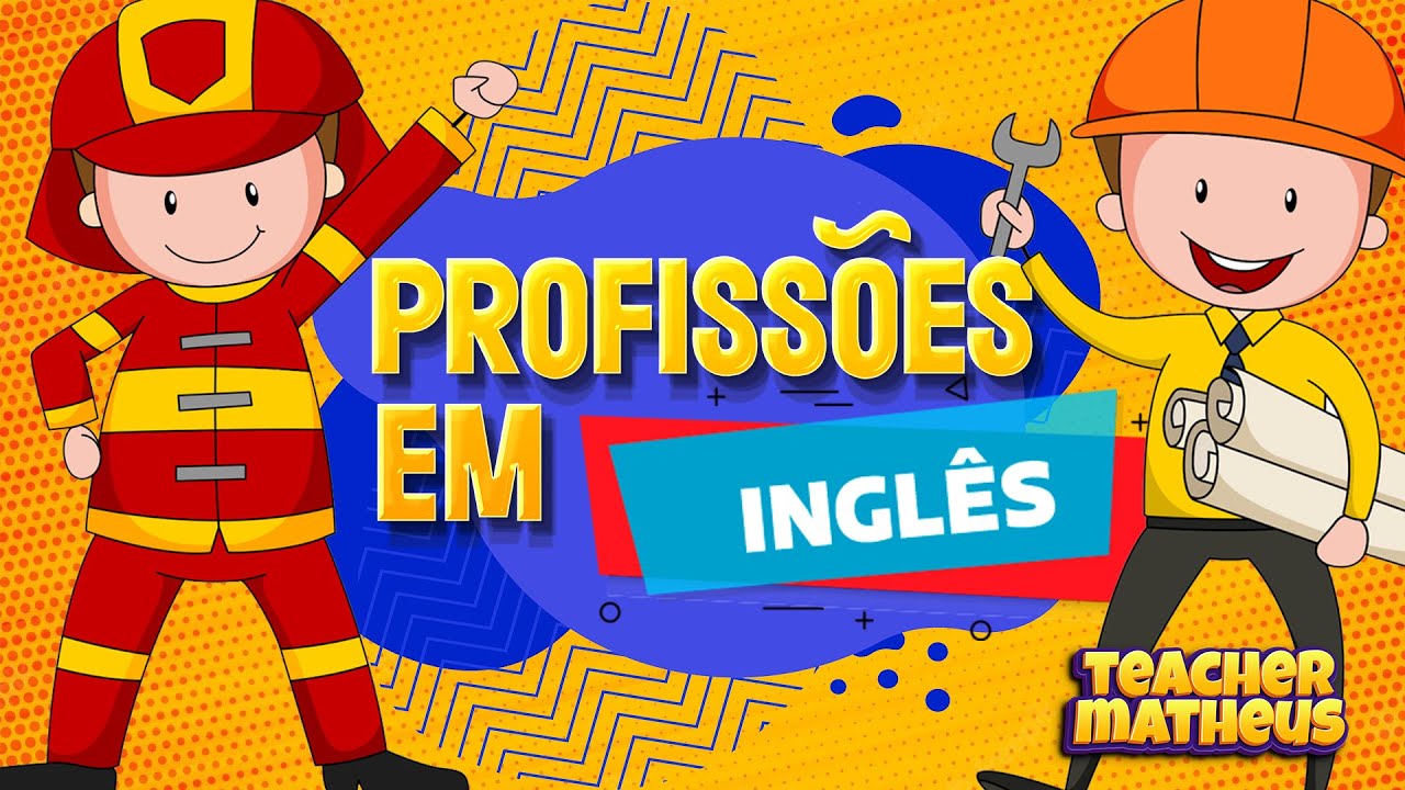 Aprenda a dizer as Profissões em Inglês - Professions and Occupations - English