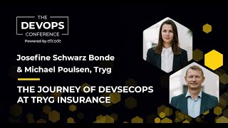 The DEVOPS Conference: The journey of DevSecOps at Tryg Insurance