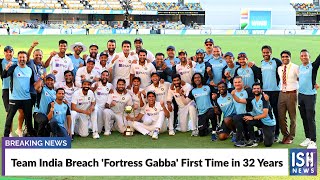 Team India Breach 'Fortress Gabba' First Time in 32 Years