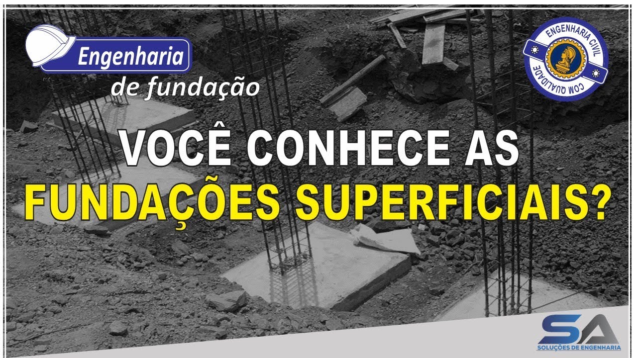 Você conhece as fundações superficiais?