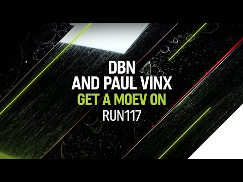 DBN and Paul Vinx - Get A Moev On (Original Mix)