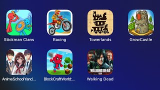 Stickman Clans,Towerlands,Grow Castle,Anime School Yandere Love Life,Block Craft World,Walking Dead