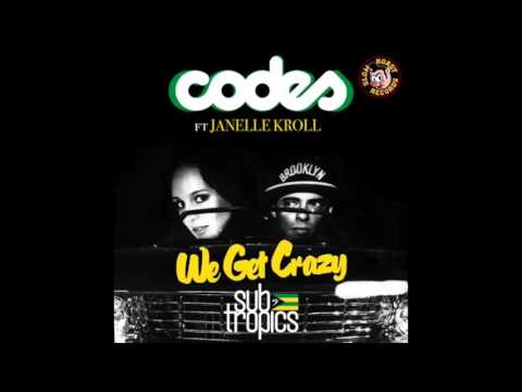 CODES ft JANELLE KROLL - We Get Crazy (Subtropics Zouk Bass Remix)