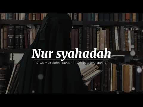 Nur syahadah-Fae East [version JiwaMerdeka cover]