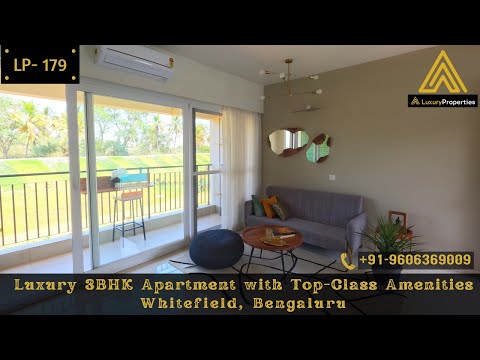 LP 179- Luxury 3BHK Apartment Tour | Whitefield, Bengaluru | Luxury Properties