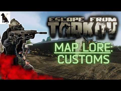 Escape From Tarkov Lore: Customs Map Explained, The True Starting Zone