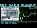 Cry Baby Riddim Mix 2005 BirChill Mix By Djeasy