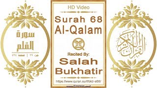 Download lagu Surah 068 Al-Qalam: HD video || Reciter: Salah Bukhatir mp3