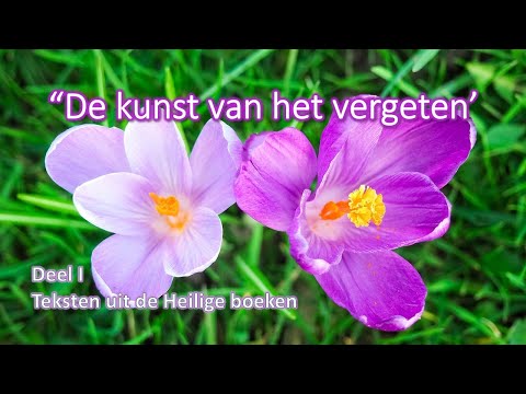 Deel I - De kunst van het vergeten - teksten uit de Heilige boeken