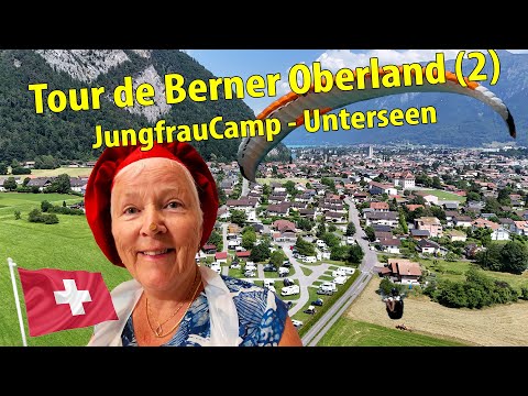 # 519 Tour of the Bernese Oberland (2) | Jungfrau Camp - Unterseen